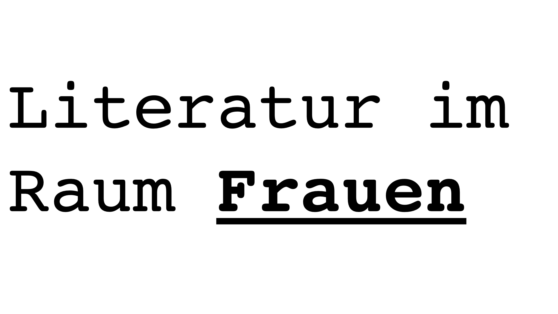 Literatur im Raum: Frauen